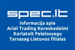 Ariel Trading Kereskedelmi Korlatolt Felelossegu Tarsasag Lietuvos filialas | spec.lt