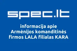 Armėnijos komanditinės firmos LALA filialas KARA | spec.lt