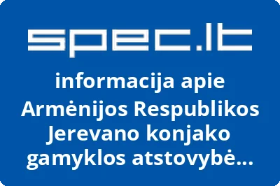 Armėnijos Respublikos Jerevano konjako gamyklos atstovybė ARMĖNIJOS KONJAKAS