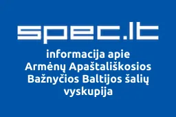 Armėnų Apaštališkosios Bažnyčios Baltijos šalių vyskupija | spec.lt