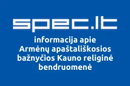 Armėnų apaštališkosios bažnyčios Kauno religinė bendruomenė | spec.lt