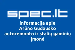 Arūno Gudausko autoremonto ir stalių gaminių įmonė | spec.lt