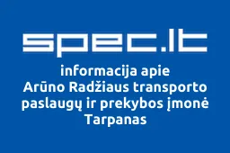 Arūno Radžiaus transporto paslaugų ir prekybos įmonė Tarpanas | spec.lt