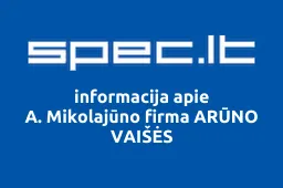 A. Mikolajūno firma ARŪNO VAIŠĖS | spec.lt