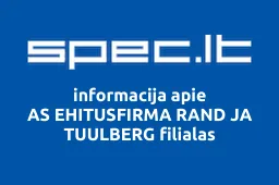 AS EHITUSFIRMA RAND JA TUULBERG filialas | spec.lt