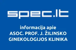 ASOC. PROF. J. ŽILINSKO GINEKOLOGIJOS KLINIKA