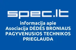 Asociacija DĖDĖS BRONIAUS PAGYVENUSIOS TECHNIKOS PRIEGLAUDA | spec.lt