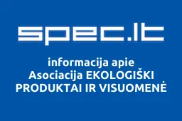 Asociacija EKOLOGIŠKI PRODUKTAI IR VISUOMENĖ | spec.lt