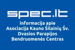 Asociacija Kauno Šilainių Šv. Dvasios Parapijos Bendruomenės Centras | spec.lt
