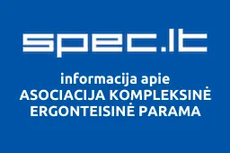ASOCIACIJA KOMPLEKSINĖ ERGONTEISINĖ PARAMA | spec.lt