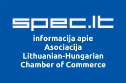 Asociacija Lithuanian-Hungarian Chamber of Commerce | spec.lt