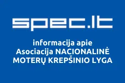 Asociacija NACIONALINĖ MOTERŲ KREPŠINIO LYGA | spec.lt