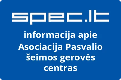 Asociacija Pasvalio šeimos gerovės centras