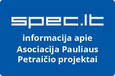 Asociacija Pauliaus Petraičio projektai | spec.lt
