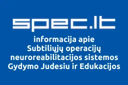 Subtiliųjų operacijų neuroreabilitacijos sistemos Gydymo Judesiu ir Edukacijos Asociacija iliustracija