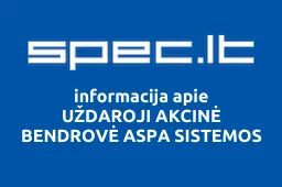 UŽDAROJI AKCINĖ BENDROVĖ ASPA SISTEMOS | spec.lt