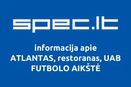 ATLANTAS, restoranas, UAB FUTBOLO AIKŠTĖ