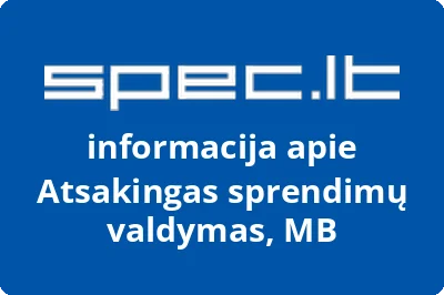 Atsakingas sprendimų valdymas, MB