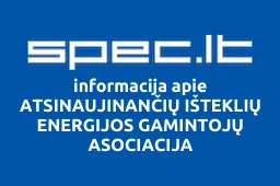 ATSINAUJINANČIŲ IŠTEKLIŲ ENERGIJOS GAMINTOJŲ ASOCIACIJA | spec.lt