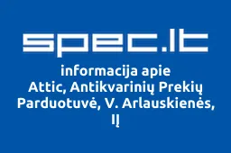 Attic, Antikvarinių Prekių Parduotuvė, V. Arlauskienės, IĮ | spec.lt
