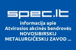 Atvirosios akcinės bendrovės NOVOSIBIRSKIJ METALURGIČESKIJ ZAVOD atstovybė | spec.lt