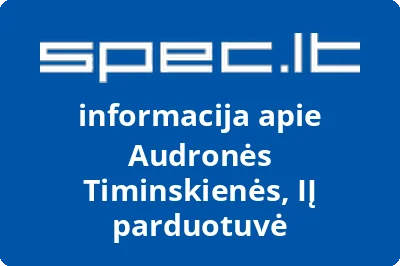 Audronės Timinskienės, IĮ parduotuvė