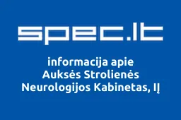 Auksės Strolienės Neurologijos Kabinetas, IĮ | spec.lt
