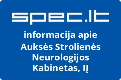 Auksės Strolienės Neurologijos Kabinetas, IĮ