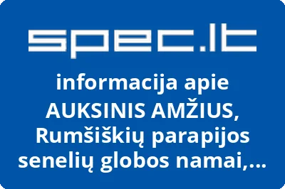AUKSINIS AMŽIUS, Rumšiškių parapijos senelių globos namai, VšĮ