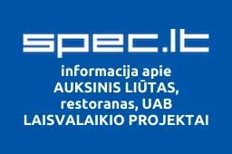 AUKSINIS LIŪTAS, restoranas, UAB LAISVALAIKIO PROJEKTAI | spec.lt