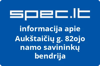 Aukštaičių g. 82ojo namo savininkų bendrija | spec.lt