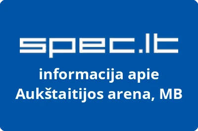 Aukštaitijos arena, MB