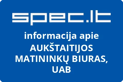 AUKŠTAITIJOS MATININKŲ BIURAS, UAB | spec.lt