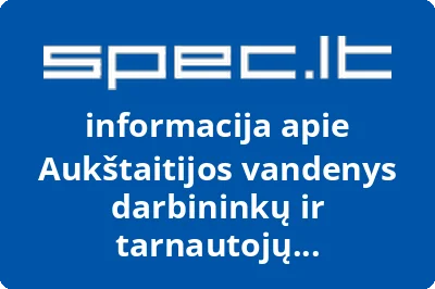 Aukštaitijos vandenys darbininkų ir tarnautojų profsąjunga, UAB