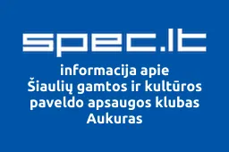Šiaulių gamtos ir kultūros paveldo apsaugos klubas Aukuras | spec.lt