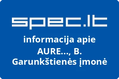 AURE..., B. Garunkštienės įmonė | spec.lt