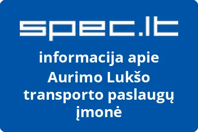 Aurimo Lukšo transporto paslaugų įmonė