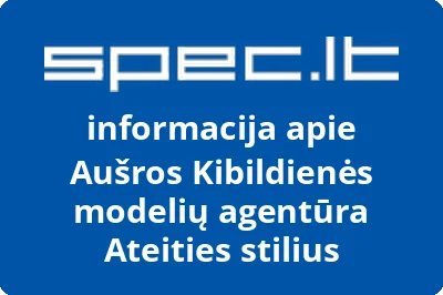 Aušros Kibildienės modelių agentūra Ateities stilius