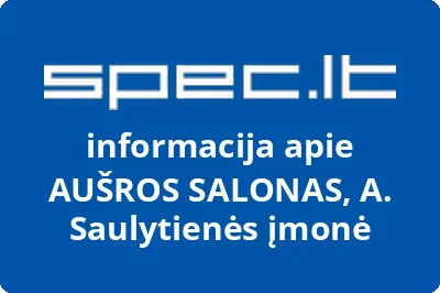 AUŠROS SALONAS, A. Saulytienės įmonė