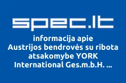 Austrijos bendrovės su ribota atsakomybe YORK International Ges.m.b.H. atstovybė | spec.lt