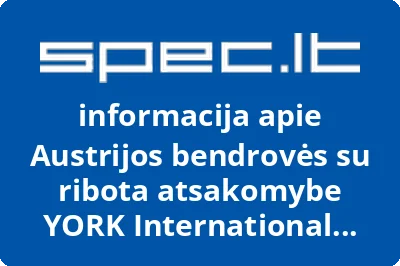 Austrijos bendrovės su ribota atsakomybe YORK International Ges.m.b.H. atstovybė