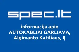 AUTOKABLIAI GARLIAVA, Algimanto Katiliaus, IĮ | spec.lt