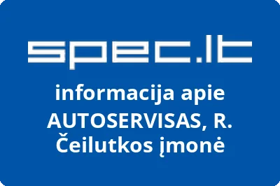 AUTOSERVISAS, R. Čeilutkos įmonė
