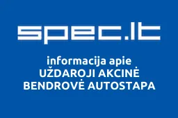 UŽDAROJI AKCINĖ BENDROVĖ AUTOSTAPA | spec.lt