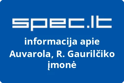 Auvarola, R. Gaurilčiko įmonė