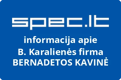 B. Karalienės firma BERNADETOS KAVINĖ