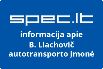 B. Liachovič autotransporto įmonė