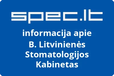 B. Litvinienės stomatologinis kabinetas