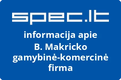 B. Makricko gamybinė-komercinė firma