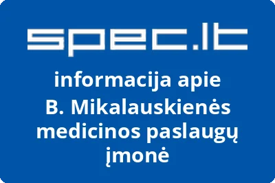B. Mikalauskienės medicinos paslaugų įmonė